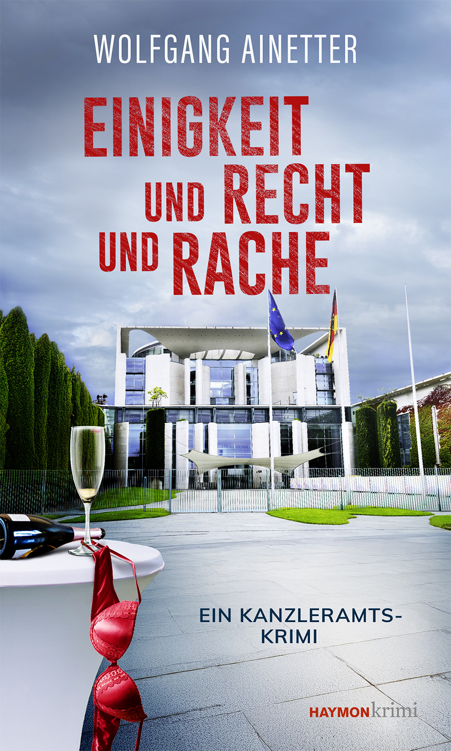 Wolfgang Ainetter, Einigkeit und Recht und Rache